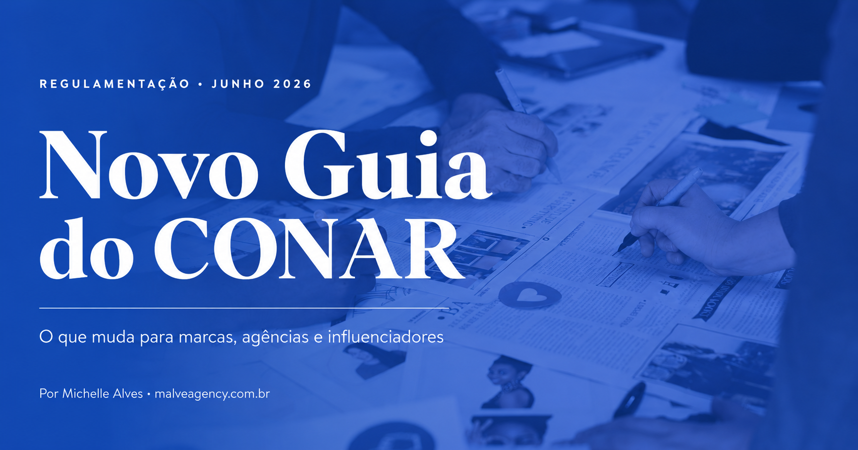 Novo Guia do CONAR: o que muda para marcas, agências e influenciadores
